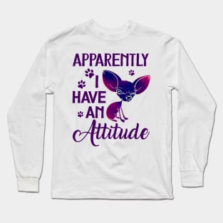Apparently I Have An Attitude Long Sleeve T-Shirt
